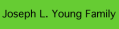 Joseph L. Young Family