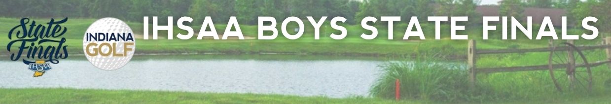 2026 IHSAA Boys State Finals - Team Leaderboard | Indiana Golf Found.