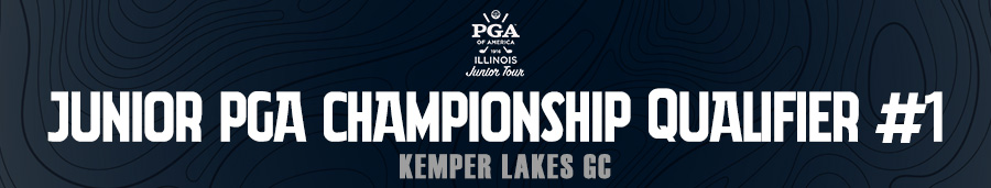 Junior PGA Qualifier 1 - Kemper Lakes - Tournament Information Page ...